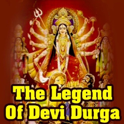 The Legend Of Devi Durga Sunil Pareda MP3 Download